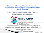 Decentralized, Asynchronous Sensor Networks for Arctic Regions by Martin Cenek, Matthew Devins, Lance Leber, and Michael Mobley