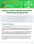 Domestic Violence Treatment Interventions: Evidence from the Past Decade by Ingrid Johnson