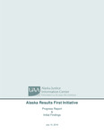 Alaska Results First Initiative: Progress Report & Initial Findings by Araceli Valle and Brad A. Myrstol