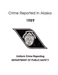 Crime in Alaska - 1989 by Alaska Department of Public Safety