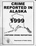 Crime in Alaska - 1999 by Alaska Department of Public Safety