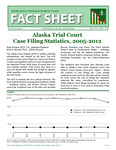 Alaska Trial Court Case Filing Statistics, 2005–2012 by Brad A. Myrstol and Ryan Fortson