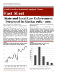 State and Local Law Enforcement Personnel in Alaska: 1982–2011 by Brad A. Myrstol