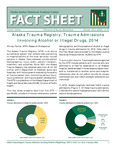 Alaska Trauma Registry: Trauma Admissions Involving Alcohol or Illegal Drugs, 2014 by Khristy Parker