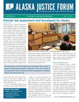 Alaska Justice Forum ; Vol. 34, No. 3 (Winter 2018) ﻿ by Pamela Cravez, Araceli Valle, Geri Fox, and N/A UAA Justice Center