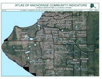 Atlas of Anchorage Community Indicators by Robert H. Langworthy, Shel L. Flexman-Evans, Sharon Chamard, Alan R. McKelvie, and Donald Yunker