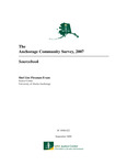 The Anchorage Community Survey, 2007: Sourcebook by Shel Llee Flexman-Evans