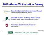 2010 Alaska Victimization Survey by Sandy Samaniego, Lauree Morton, André B. Rosay, Brad A. Myrstol, Marny Rivera, and Darryl S. Wood