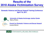 Results of the 2010 Alaska Victimization Survey by Marny Rivera and Lauree Morton