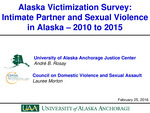 Alaska Victimization Survey: Intimate Partner and Sexual Violence in Alaska — 2010 to 2015 by André B. Rosay and Lauree Morton