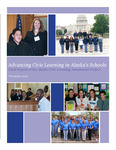 Alaska Civic Learning Assessment Project: Final Report and Policy Brief by Alexandra Hill, Diane Hirshberg, and Letitia Fickel