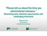 'Please tell us about a time you administered naloxone': Maximizing data collection opportunities with challenging informants by Rebecca Porter and Bridget Hanson