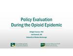 Policy Evaluation During the Opioid Epidemic by Bridget Hanson and Jodi Barnett