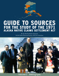 Guide to Sources for the Study of the 1971 Alaska Native Claims Settlement Act: Volume 2 Bibliography by Sue Sherif and Joan Antonson