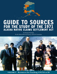 Guide to Sources for the Study of the 1971 Alaska Native Claims Settlement Act: Volume 3 Resources for Teaching ANCSA at 50 by Michael Hawfield