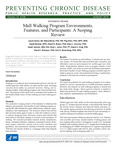 Mall Walking Program Environments, Features, and Participants: A Scoping Review by Diane K. King, Laura Farren, Basia Belza, Peg Allen, Sarah Brolliar, David R. Brown, Marc L. Cormier, Sarah Janicek, Dina L. Jones, David X. Marquez, and Dori E. Rosenberg