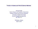 Trends in Alaska and World Salmon Markets by Gunnar Knapp