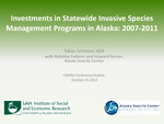 Investments in Statewide Invasive Species Management Programs in Alaska: 2007-2011 by Tobias Schwörer, Rebekka Federer, and Howard Ferren