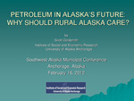 Petroleum in Alaska's Future: Why Should Rural Alaska Care? by Oliver Scott Goldsmith