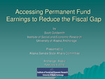 Accessing Permanent Fund Earnings to Reduce the Fiscal Gap by Scott Goldsmith