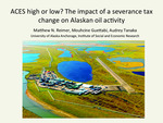 ACES High or Low? The Impact of a Severance Tax Change on Alaskan Oil Activity by Audrey Tanaka, Matthew Reimer, and Mouhcine Guettabi