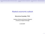 Alaska's Economic Outlook (Alaska House of Representatives) by Mouhcine Guettabi
