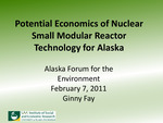 Potential Economics of Nuclear Small Modular Reactor Technology for Alaska by Ginny Fay