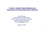 Trends in Atlantic Salmon Markets and Implications for Bristol Bay Salmon Markets by Gunnar Knapp