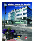 2009 Alaska’s Construction Spending Forecast by Oliver Scott Goldsmith and Mary Killorin