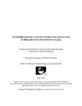 After Broadband: A Study of Organizational Use of Broadband in Southwest Alaska by Heather E. Hudson, Suzanne Sharp, and Alexandra Hill