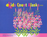 Kids Count Alaska 2004 by Claudia Lampman and Virgene Hanna
