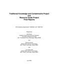 Traditional Knowledge and Contaminants Project and Resource Guide Project, Final Report by Patricia Cochran, Jack Kruse, and Larry Merculieff