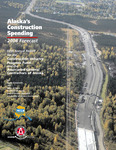 2008 Alaska's Construction Spending Forecast by Mary Killorin and Scott Goldsmith