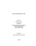 Alaska Housing Markets In 1990: Report and Research Summary by Matthew Berman, Alexandra Hill, and Linda Leask