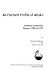 An Electoral Profile of Alaska: Interparty Competition Between 1958 and 1972 by Thomas Morehouse and GORDON SCOTT HARRISON
