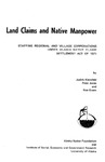 Land Claims and Native Manpower by Judith Kleinfield, Peter Jones, and Ron Evans