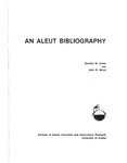 An Aleut Bibliography by Dorthy M. Jones and John R. Wood