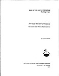 A Fiscal Model for Alaska: Structure and Policy Applications by Oliver Scott Goldsmith