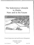 The Subsistence Lifestyle in Alaska Now and in the Future by Carol E. Lewis and Mayo Murray