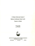 A Study to Determine Causes of Decline in the National School Lunch Program in Alaska by Arthur E. Hippler, William Alves, and Patricia DeRouche
