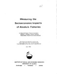 Measuring the Socioeconomic Impacts of Alaska's Fisheries by George W. Rogers, Donna Mayer, and R. F. Listowski