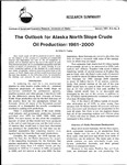 The Outlook for Alaska North Slope Crude Oil Production: 1981-2000 by Arlon Tussing