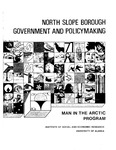North Slope Borough Government and Policymaking by Gerald A. McBeath