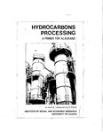 Hydrocarbons Processing. A Primer for Alaskans by Arlon Tussing and Lois Kramer