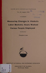 Measuring Changes in Alaska's Labor Markets: Hours Worked Versus People Employed by Theodore Lane