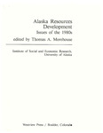 Alaska Resources Development Issues of the 1980s: Environmental Issues by Robert M. Weeden and Thomas Morehouse