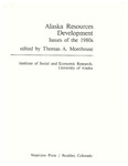 Alaska Resource Development: Evolution of Alaska Land Policy by Richard A. Cooley and Thomas Morehouse