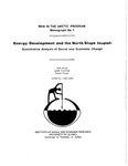 Energy Development and the North Slope Inupiat: Quantitative Analysis of Social and Economic Change by John Kruse, Judith Kleinfield, Robert Travis, and Linda Leask
