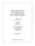 When Competition in Telecommunications Fail the Public Interest by Oliver Scott Goldsmith