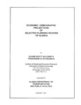 Economic/ Demographic Projections of Selected Planning Regions of Alaska by Oliver Scott Goldsmith